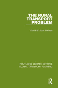 Title: The Rural Transport Problem, Author: David St John Thomas