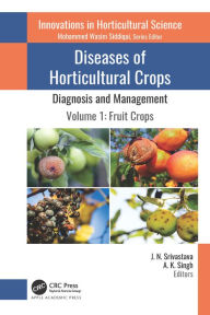 Title: Diseases of Horticultural Crops: Diagnosis and Management: Volume 1: Fruit Crops, Author: J. N. Srivastava