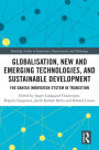 Globalisation, New and Emerging Technologies, and Sustainable Development: The Danish Innovation System in Transition