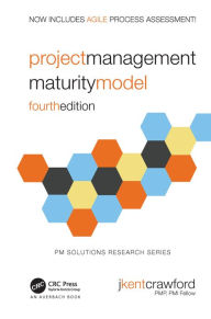 Title: Project Management Maturity Model, Author: J. Kent Crawford