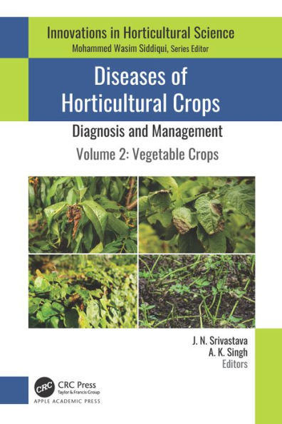 Diseases of Horticultural Crops: Diagnosis and Management: Volume 2: Vegetable Crops