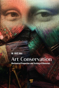 Mobile ebooks free download pdf Art Conservation: Mechanical Properties and Testing of Materials (English literature)