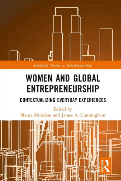 Women and Global Entrepreneurship: Contextualising Everyday Experiences