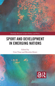 Title: Sport and Development in Emerging Nations, Author: Cem Tinaz