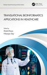 Title: Translational Bioinformatics Applications in Healthcare, Author: Khalid Raza