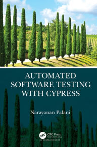 Title: Automated Software Testing with Cypress, Author: Narayanan Palani