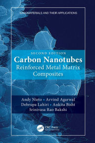 Title: Carbon Nanotubes: Reinforced Metal Matrix Composites, Author: Andy Nieto