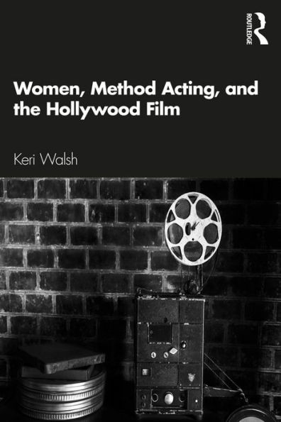 Women, Method Acting, and the Hollywood Film