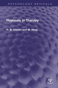 Title: Hypnosis in Therapy, Author: H. B. Gibson