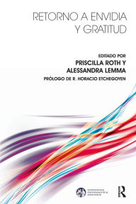 Title: Retorno a Envidia y Gratitud, Author: Priscilla Roth