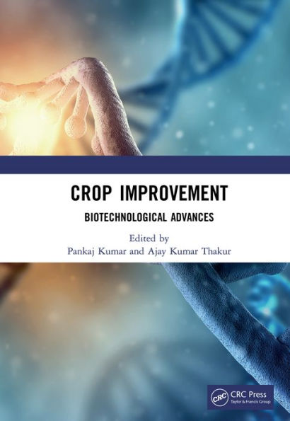 Crop Improvement: Biotechnological Advances