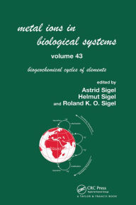 Title: Metal Ions in Biological Systems, Volume 43 - Biogeochemical Cycles of Elements, Author: Helmut Sigel