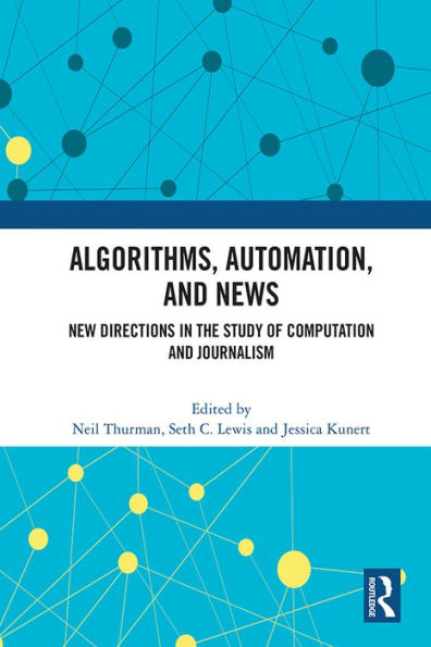 Algorithms, Automation, and News: New Directions in the Study of Computation and Journalism
