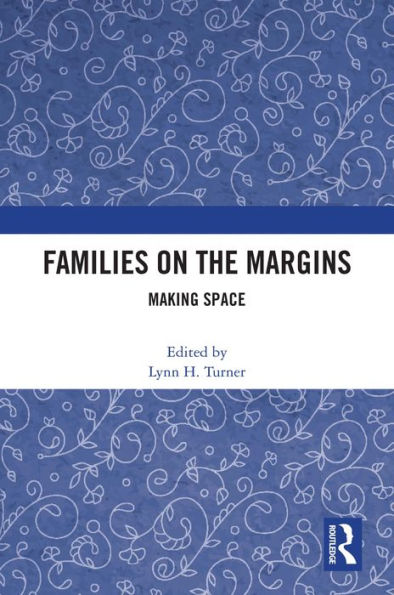 Families on the Margins: Making Space