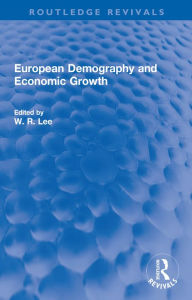 Title: European Demography and Economic Growth, Author: W. R. Lee