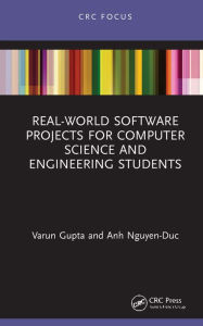 Title: Real-World Software Projects for Computer Science and Engineering Students, Author: Varun Gupta