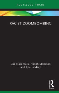 Title: Racist Zoombombing, Author: Lisa Nakamura