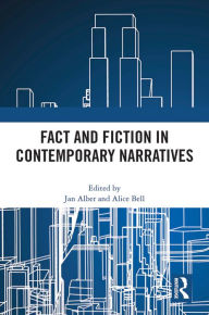 Title: Fact and Fiction in Contemporary Narratives, Author: Jan Alber