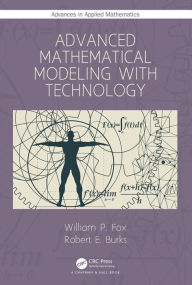 Title: Advanced Mathematical Modeling with Technology, Author: William P. Fox