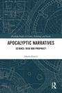 Apocalyptic Narratives: Science, Risk and Prophecy