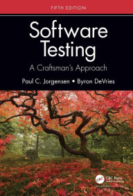 Title: Software Testing: A Craftsman's Approach, Fifth Edition, Author: Paul C. Jorgensen
