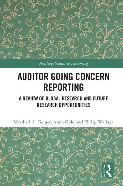 Auditor Going Concern Reporting: A Review of Global Research and Future Research Opportunities