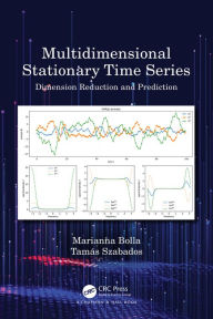 Title: Multidimensional Stationary Time Series: Dimension Reduction and Prediction, Author: Marianna Bolla