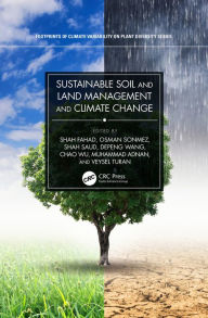 Title: Sustainable Soil and Land Management and Climate Change, Author: Shah Fahad