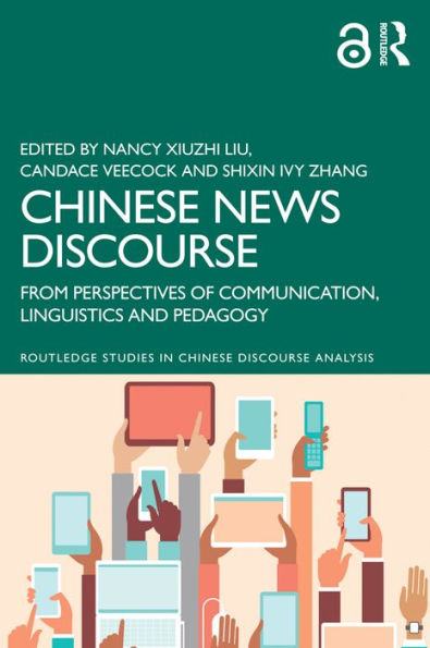 Chinese News Discourse: From Perspectives of Communication, Linguistics and Pedagogy