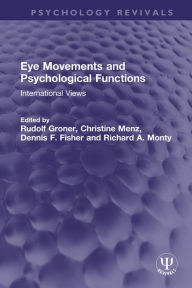 Title: Eye Movements and Psychological Functions: International Views, Author: Rudolf Groner