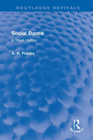 Title: Social Dance: A Short History, Author: Arthur Franks