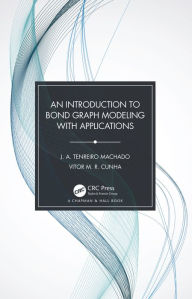 Title: An Introduction to Bond Graph Modeling with Applications, Author: J. A. Tenreiro Machado