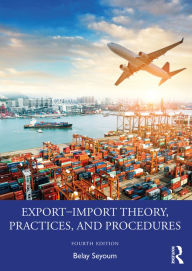 Title: Export-Import Theory, Practices, and Procedures, Author: Belay Seyoum