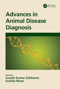 Title: Advances in Animal Disease Diagnosis, Author: Suresh Kumar Gahlawat