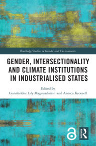 Title: Gender, Intersectionality and Climate Institutions in Industrialised States, Author: Gunnhildur Lily Magnusdottir