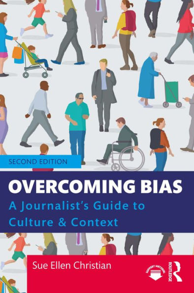 Overcoming Bias: A Journalist's Guide to Culture & Context