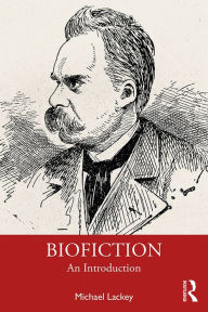 Title: Biofiction: An Introduction, Author: Michael Lackey