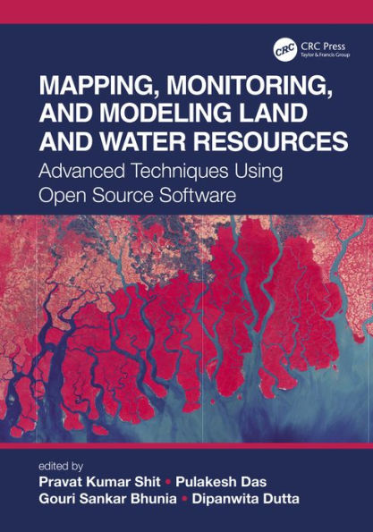 Mapping, Monitoring, and Modeling Land and Water Resources: Advanced Techniques Using Open Source Software