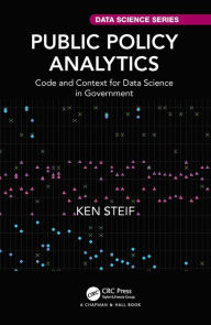 Title: Public Policy Analytics: Code and Context for Data Science in Government, Author: Ken Steif