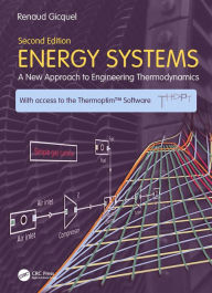 Title: Energy Systems: A New Approach to Engineering Thermodynamics, Author: Renaud Gicquel