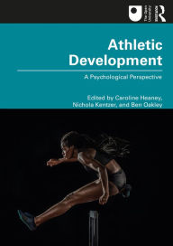 Title: Athletic Development: A Psychological Perspective, Author: Caroline Heaney