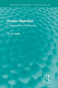 Title: Human Migration: A Geographical Perspective, Author: Gareth J. Lewis