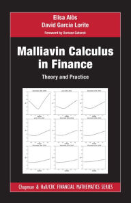 Title: Malliavin Calculus in Finance: Theory and Practice, Author: Elisa Alos