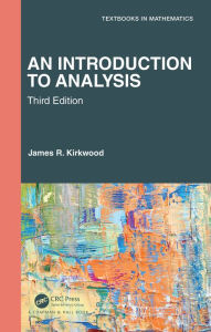 Title: An Introduction to Analysis, Author: James R. Kirkwood