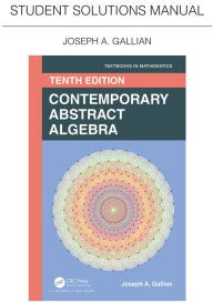 Title: Student Solutions Manual for Gallian's Contemporary Abstract Algebra, Author: Joseph A. Gallian