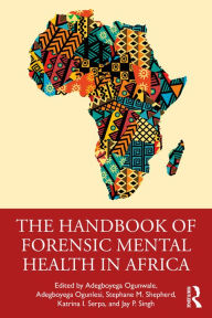 Title: The Handbook of Forensic Mental Health in Africa, Author: Adegboyega Ogunwale