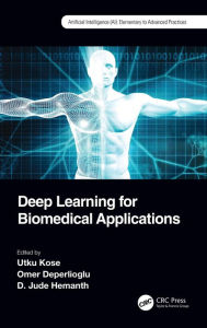 Title: Deep Learning for Biomedical Applications, Author: Utku Kose