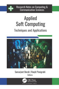Title: Applied Soft Computing: Techniques and Applications, Author: Samarjeet Borah