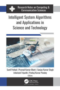 Title: Intelligent System Algorithms and Applications in Science and Technology, Author: Sunil Pathak