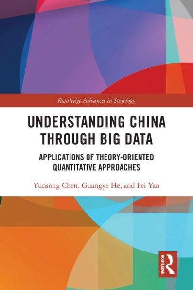 Understanding China through Big Data: Applications of Theory-oriented Quantitative Approaches